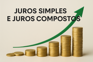 Juros Simples e Juros Compostos