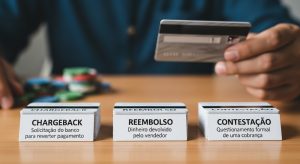 Chargeback, Estorno ou Contestação - Qual a Diferença e Como Agir